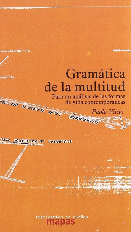 Gramática de la multitud. Para un analisis de las formas de vida contemporaneas | Virno, Paolo
