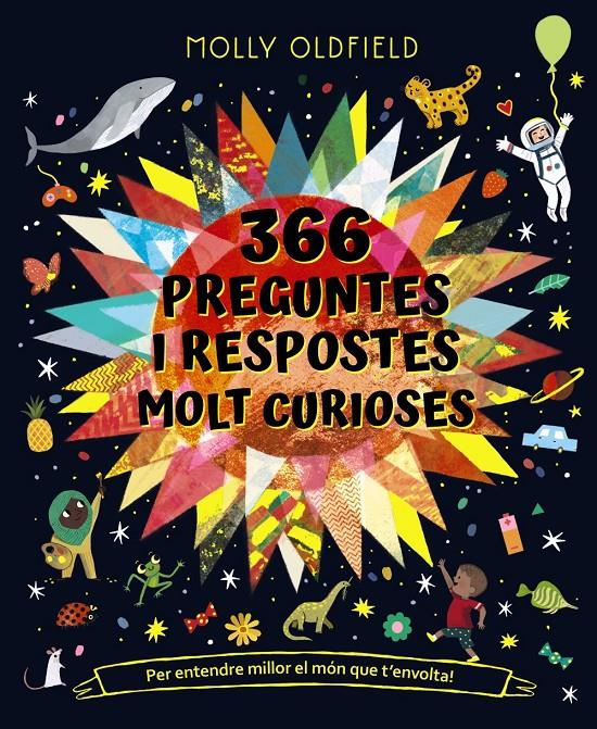 366 preguntes i respostes molt curioses. Per entendre millor el món que t'envolt | Oldfield, Molly