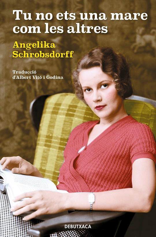 Tu no ets una mare com les altres | Schrobsdorff, Angelika