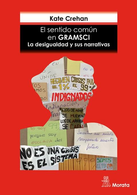 El sentido común en Gramsci. La desigualdad y sus narrativas | Crehan, Kate