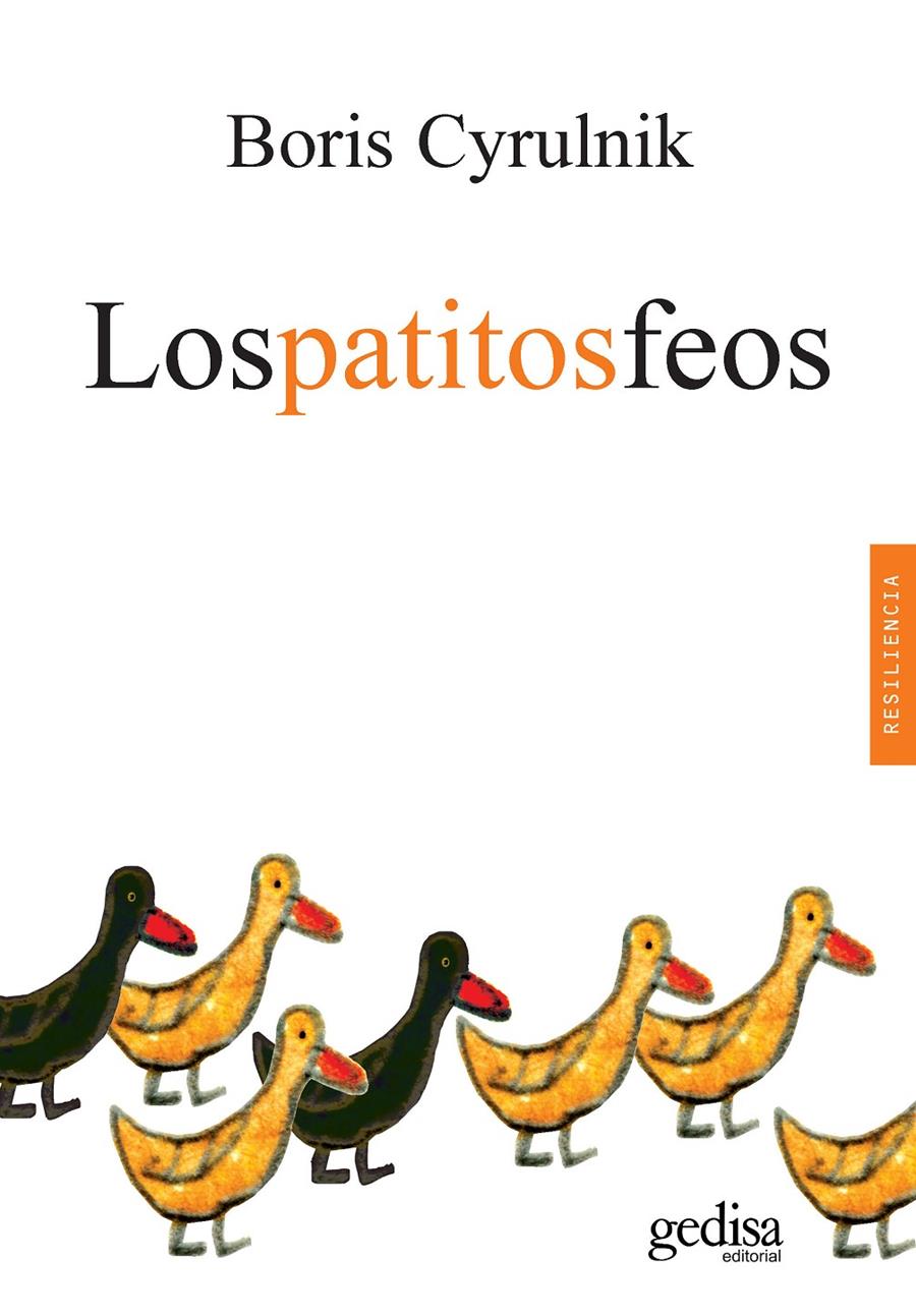 Los patitos feos | Cyrulnik, Boris | Cooperativa autogestionària
