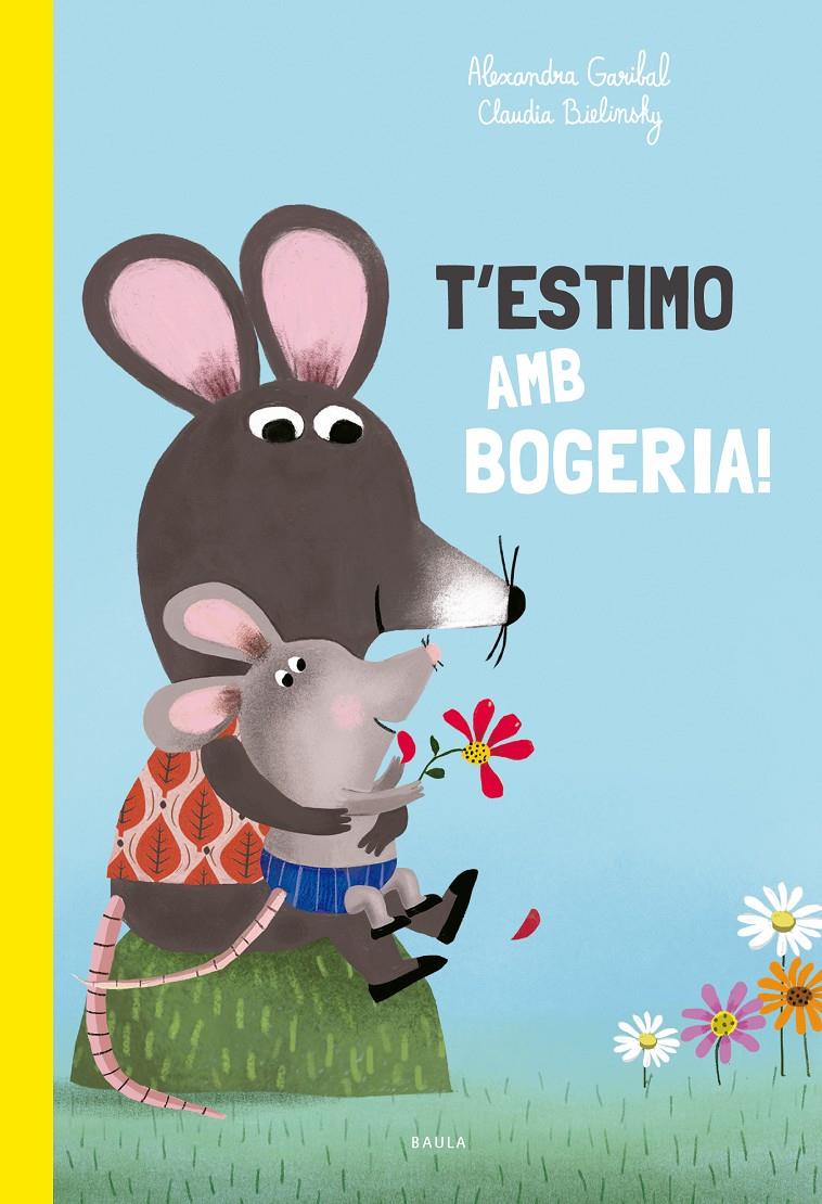 T'estimo amb bogeria! | Garibal, Alexandra