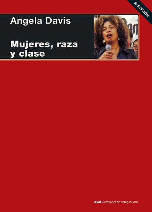 Mujeres, raza y clase | Davis, Angela | Cooperativa autogestionària
