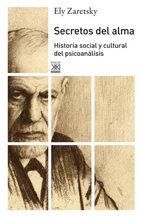 Secretos del alma. Historia social y cultural del psicoanálisis | Zaretsky, Ely | Cooperativa autogestionària