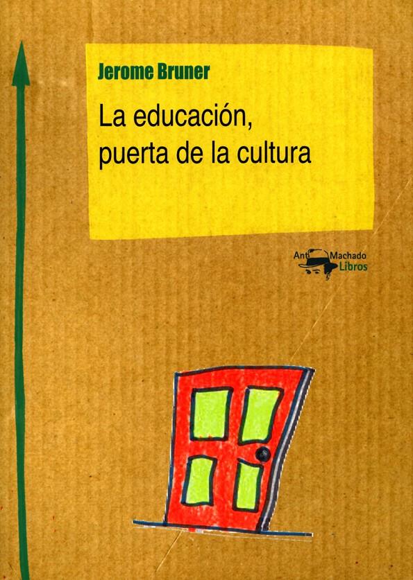 La educación, puerta de la cultura | Bruner, Jerome