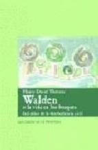 Walden o la vida en los bosques: del deber de la desobediencia civil | Thoreau, Henry David