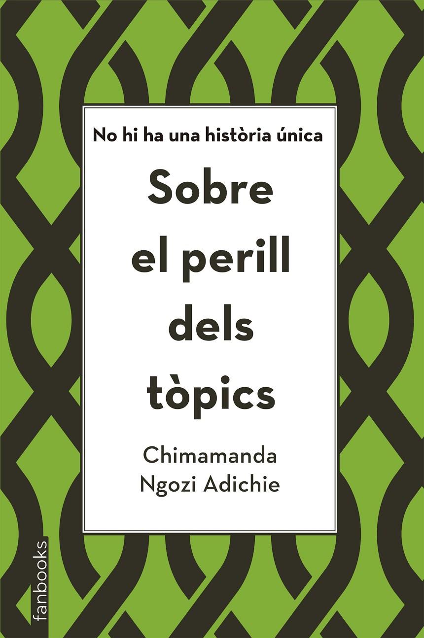 Sobre el perill dels tòpics | Ngozi Adichie, Chimamanda