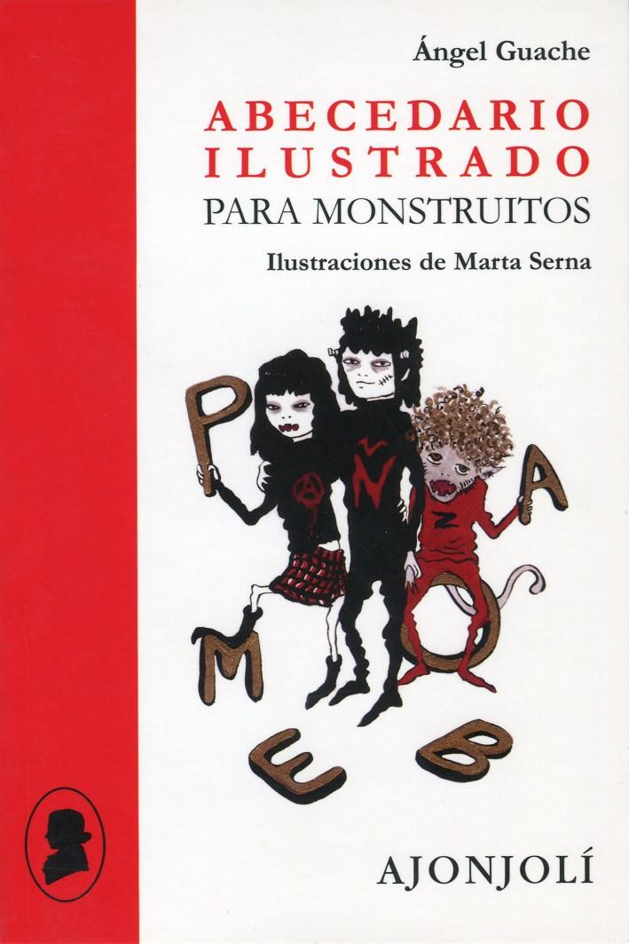 Abecedario ilustrado para monstruitos | Guache, Ángel; Serna, Marta | Cooperativa autogestionària