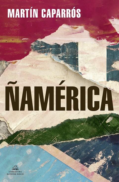 Ñamérica | Caparrós, Martín