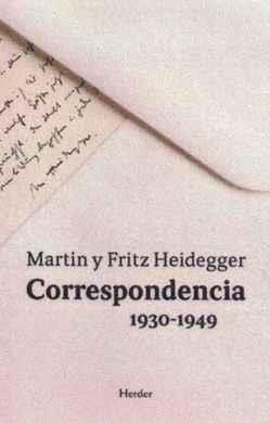 Martin y Fritz Heidegger. Correspondencia 1930-1949 | Heidegger, Martin; Heidegger, Fritz | Cooperativa autogestionària