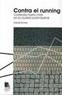 Contra el running | de la Cruz Salanova, Luis