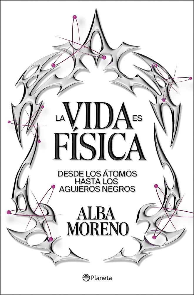 La vida es física | Moreno, Alba