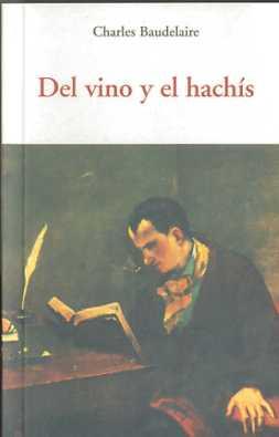 Del vino y el hachís | BAUDELAIRE, CHARLES | Cooperativa autogestionària