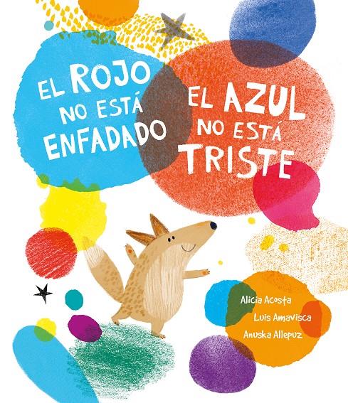 El rojo no está enfadado, el azul no está triste | Amavisca, Luis/Acosta, Alicia