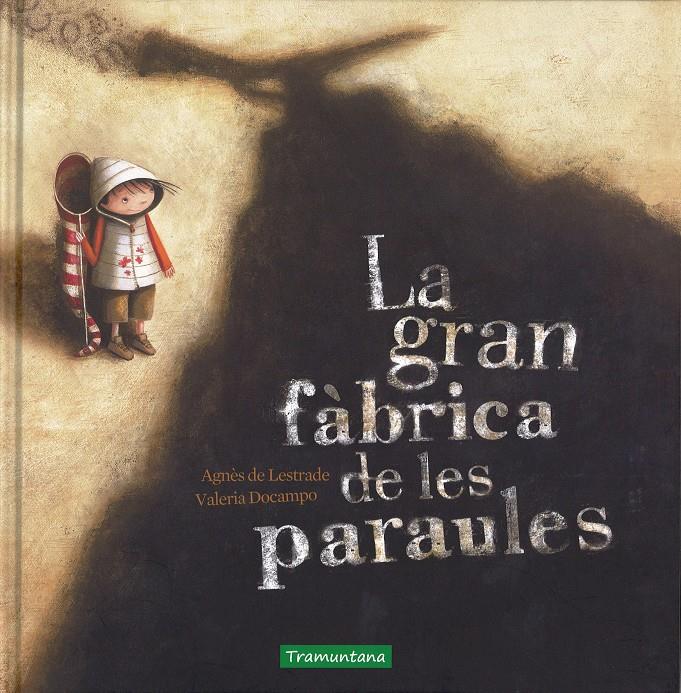 La gran fàbrica de les paraules | De Lestrade, Agnès; Docampo, Valeria | Cooperativa autogestionària