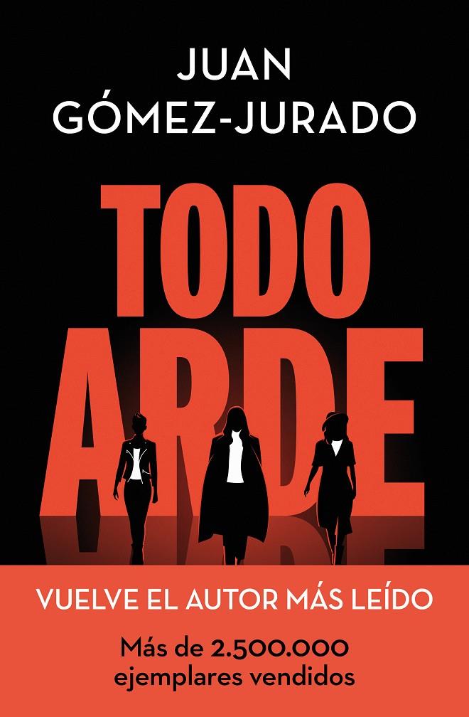 Todo arde | Gómez-Jurado, Juan | Cooperativa autogestionària