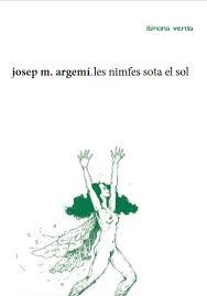 Les nimfes sota el sol | Argemí, Josep Maria
