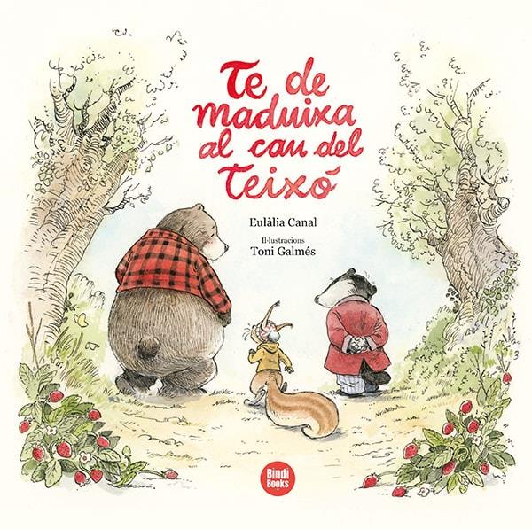 Te de maduixa al cau del Teixó | Canal, Eulàlia; Galmés, Toni