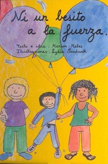 Ni un besito a la fuerza | Mebes, Marion / Sandrock, Lydia