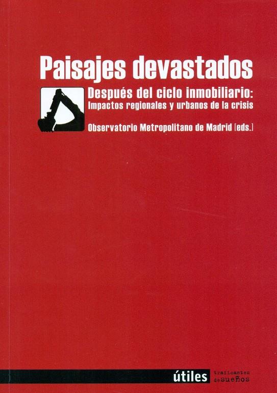 PAISAJES DEVASTADOS | Observatorio Metropolitano | Cooperativa autogestionària