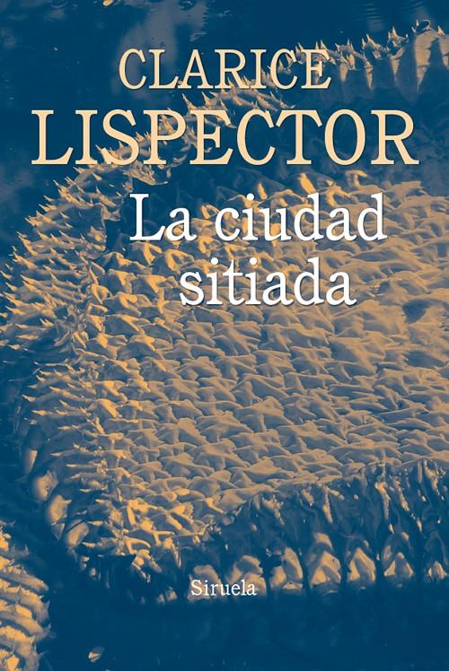 La ciudad sitiada | Lispector, Clarice