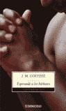 Esperando a los bárbaros | Coetzee, J. M.