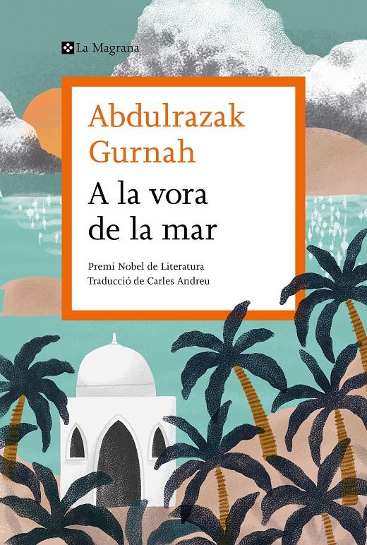 A la vora de la mar | Gurnah, Abdulrazak