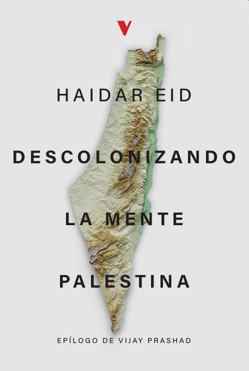 Descolonizando la mente palestina | Eid, Haidar