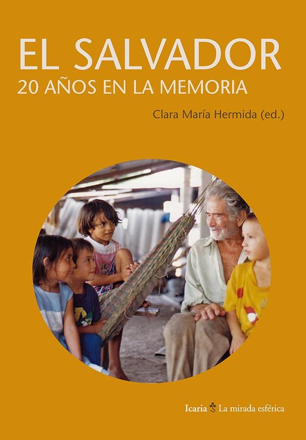 EL SALVADOR 20 AÑOS EN LA MEMORIA | HERMIDA, CLARA MARIA