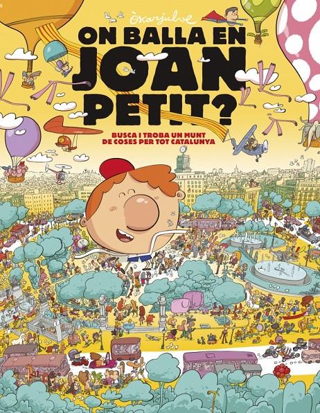 On balla en Joan Petit? Busca i troba un munt de coses per tot Catalunya | Julve, Òscar | Cooperativa autogestionària