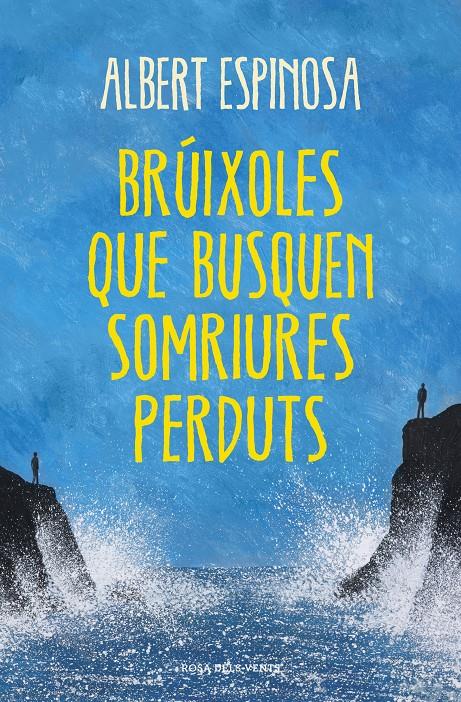 Brúixoles que busquen somriures perduts | ESPINOSA,ALBERT