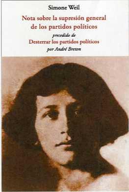 Nota sobre la supresión general de los partidos políticos | Weil, Simon; Breton, André