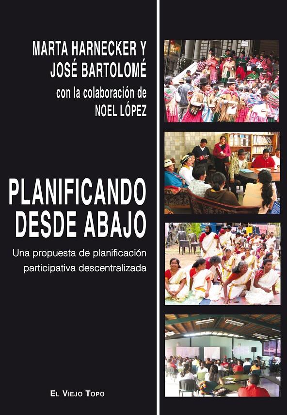 Planificando desde abajo | Harnecker, Marta/Bartolomé, José | Cooperativa autogestionària