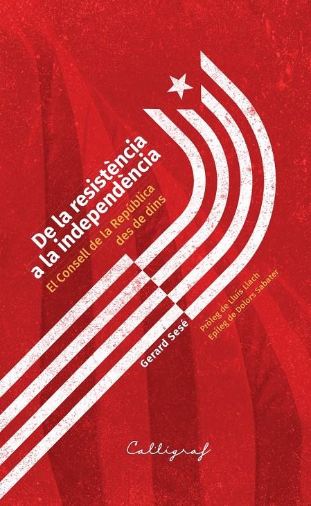 De la resistència a la independència | Sesé Lara, Gerard