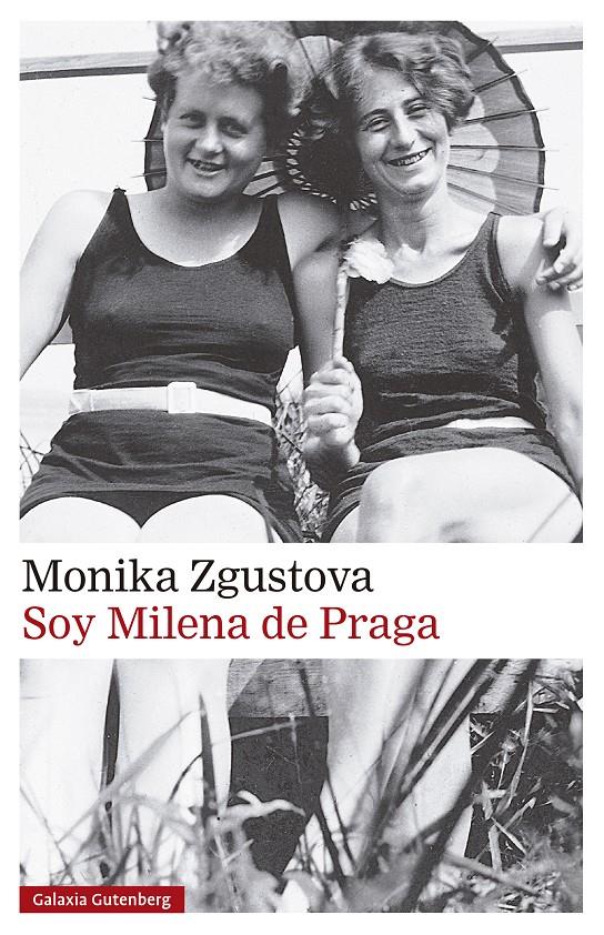 Soy Milena de Praga | Zgustova, Monika