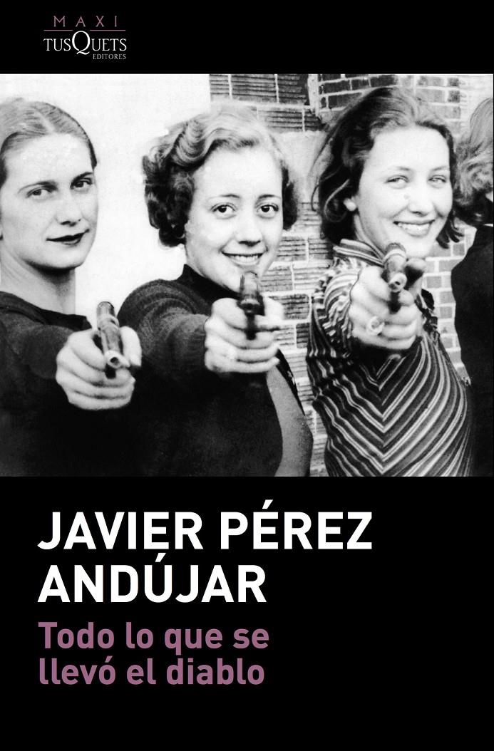 Todo lo que se llevó el diablo | Pérez Andújar, Javier | Cooperativa autogestionària