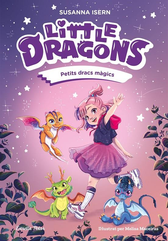 Little Dragons 1. Petits dracs màgics | Isern, Susanna | Cooperativa autogestionària