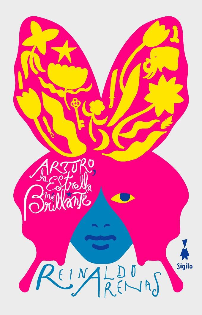 Arturo, la estrella más brillante | Arenas, Reinaldo | Cooperativa autogestionària