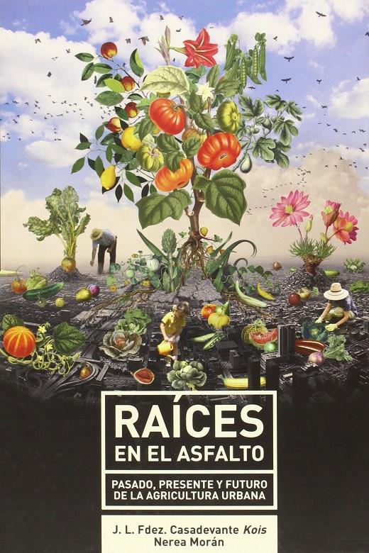 Raíces en el asfalto | FDEZ. CASADEVANTE, J.L. | Cooperativa autogestionària