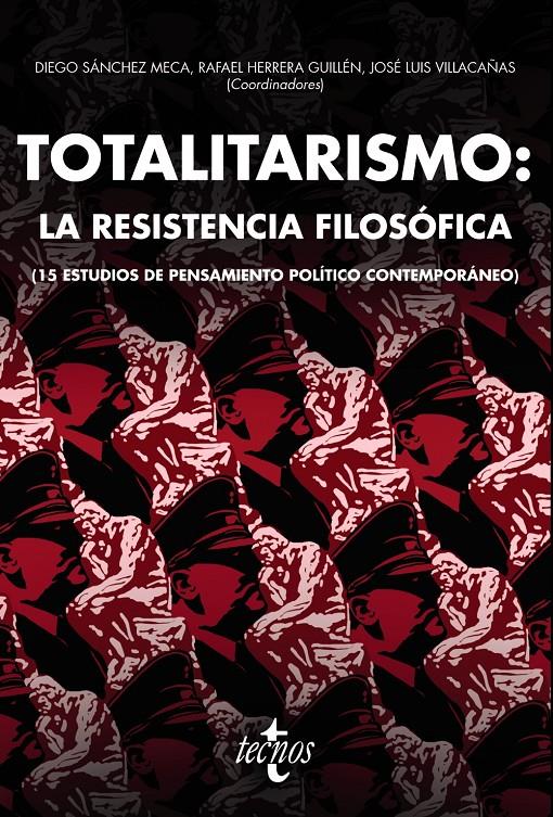 Totalitarismo: la resistencia filosófica | Sánchez Meca, Diego/Herrera Guillén, Rafael/Villacañas Berlanga, José Luis/Rodríguez Marciel, Cristi