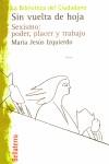 Sin vuelta de hoja. Sexismo poder placer y trabajo | Izquierdo, maria jesús | Cooperativa autogestionària