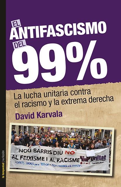 El antifascismo del 99% | Karvala, Davi