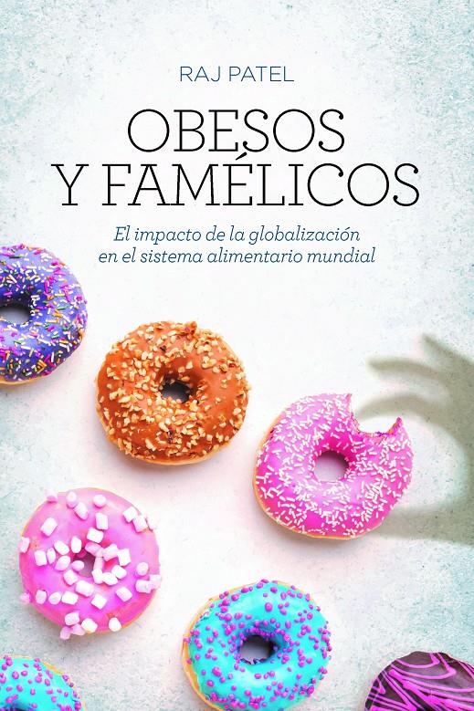 Obesos y famélicos (NE) | Patel, Raj