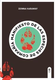 Manifiesto de las especies de compañía | Haraway, Donna