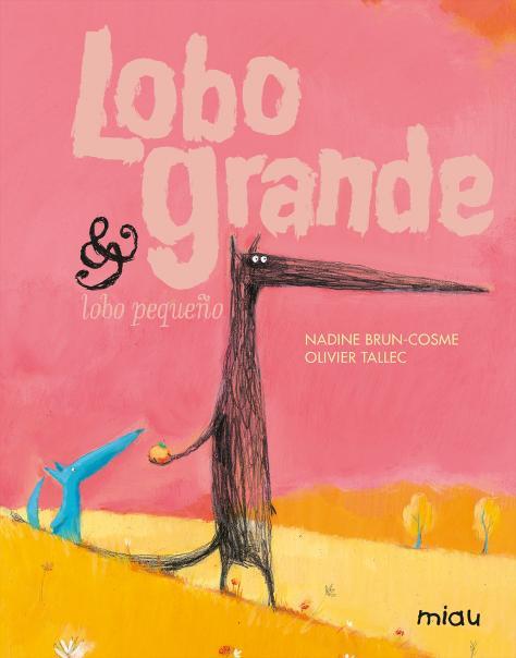 Lobo grande & lobo pequeño | Brun-Cosme, Nadine