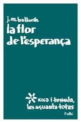La flor de l'esperança | Ballarín, J.M. | Cooperativa autogestionària