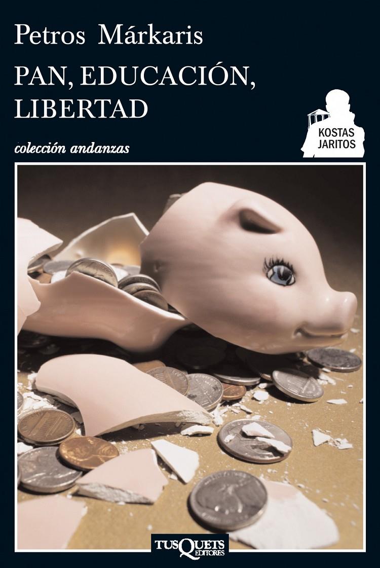 Pan, educación, libertad | Petros Márkaris