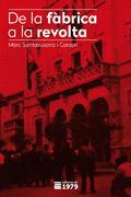 De la fàbrica a la revolta | Santasusana i Corzan, Marc