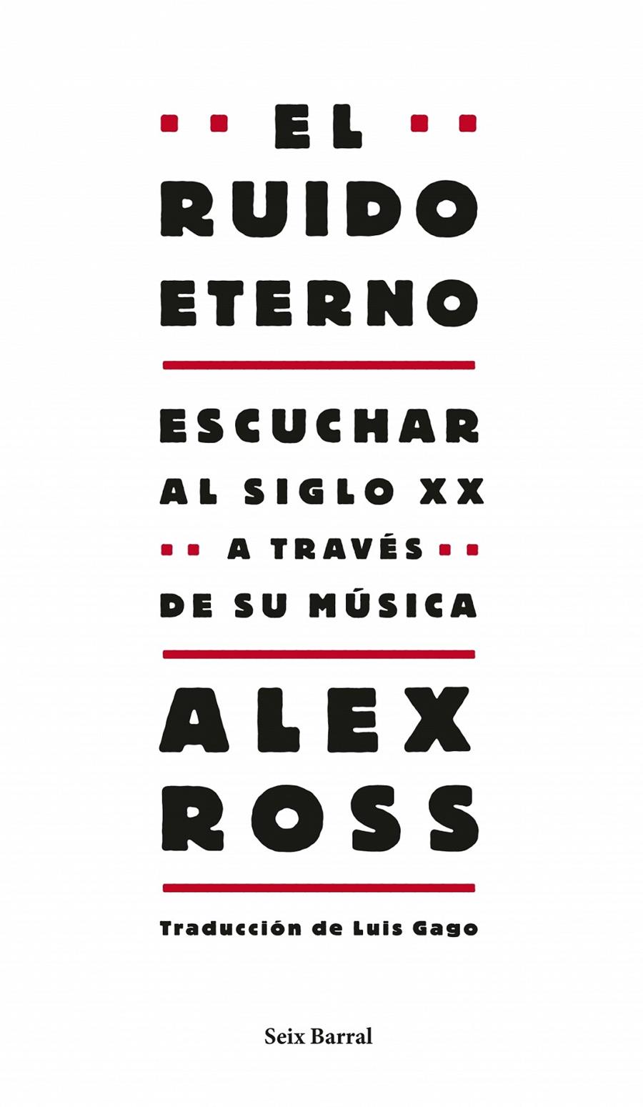 El ruido eterno | Ross, Alex | Cooperativa autogestionària
