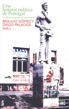 Una historia política de Portugal | Gómez, Braulio; Palacios, Diego
